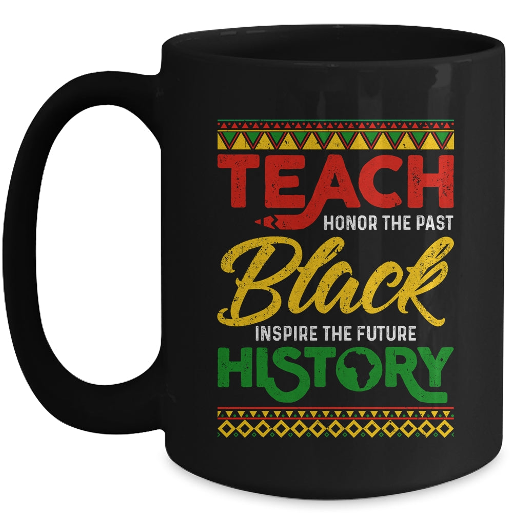 Teach Black History Month Pride African Educator Teacher Mug | teecentury