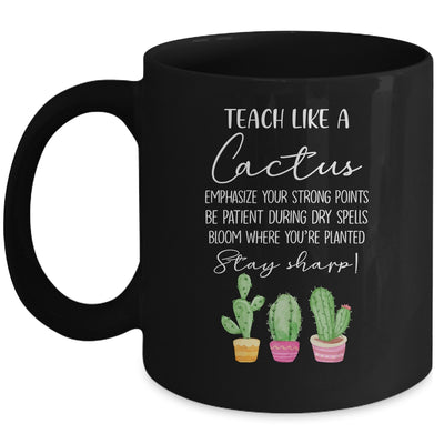 Teach Like A Cactus Teacher Back To School Mug Coffee Mug | Teecentury.com