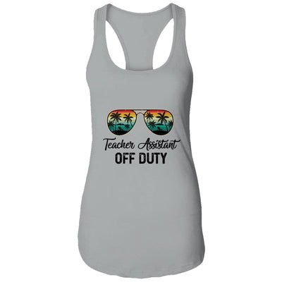 Teacher Assistant Off Duty Last Day Of School Teacher Summer T-Shirt & Tank Top | Teecentury.com