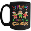 Teacher Christmas Matching My Students Kids Are Smart Mug Coffee Mug | Teecentury.com
