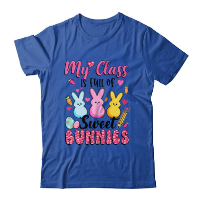 Teacher Easter My Class Is Full Of Sweet Bunnies Shirt & Hoodie | teecentury