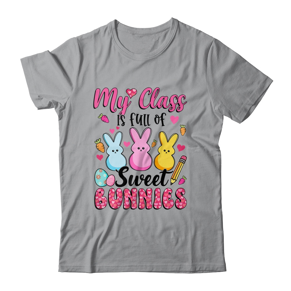 Teacher Easter My Class Is Full Of Sweet Bunnies Shirt & Hoodie | teecentury