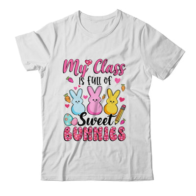Teacher Easter My Class Is Full Of Sweet Bunnies Shirt & Hoodie | teecentury