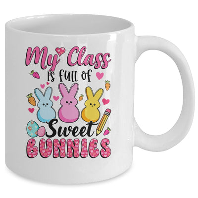 Teacher Easter My Class Is Full Of Sweet Bunnies Mug | teecentury