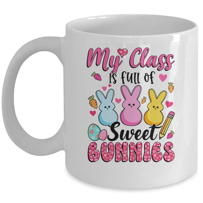 Teacher Easter My Class Is Full Of Sweet Bunnies Mug | teecentury