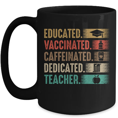 Teacher Gift Educated Vaccinated Caffeinated Dedicated Mug Coffee Mug | Teecentury.com