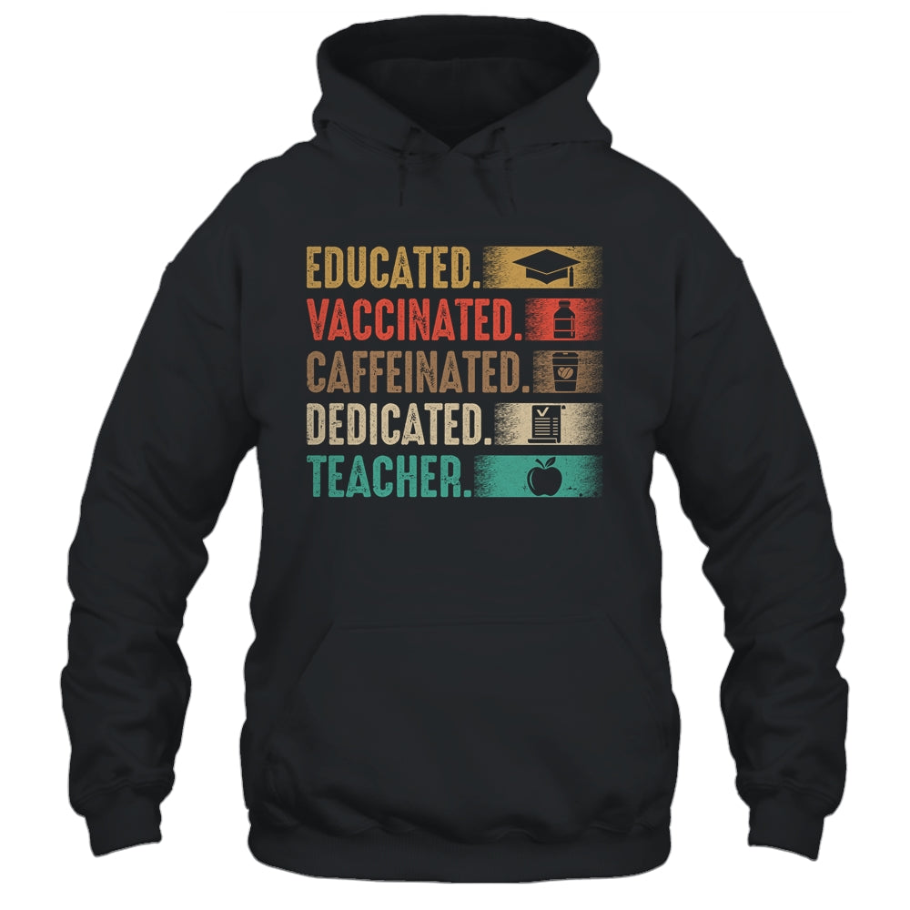 Teacher Gift Educated Vaccinated Caffeinated Dedicated T-Shirt & Hoodie | Teecentury.com