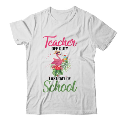 Teacher Off Duty Last Day Of School Teacher Flamingo Summer T-Shirt & Tank Top | Teecentury.com
