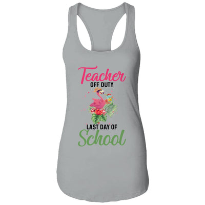 Teacher Off Duty Last Day Of School Teacher Flamingo Summer T-Shirt & Tank Top | Teecentury.com