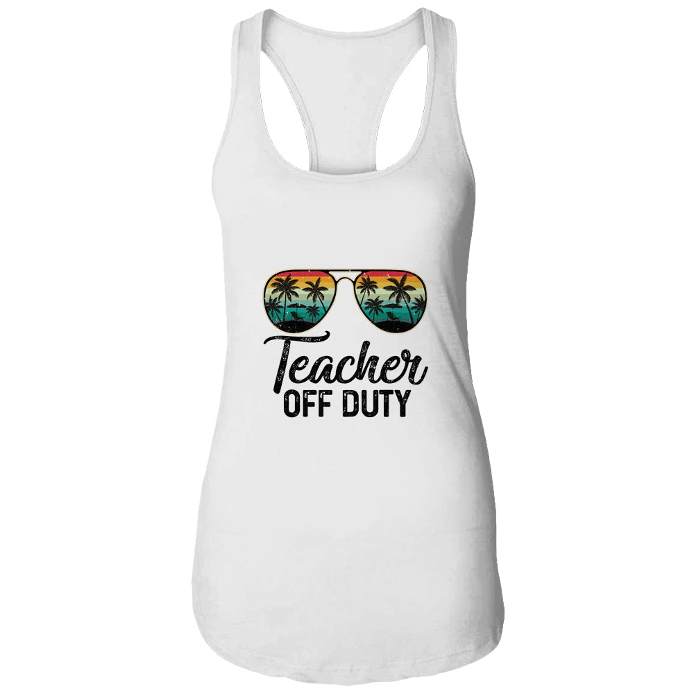 Teacher Off Duty Last Day Of School Teacher Summer T-Shirt & Tank Top | Teecentury.com