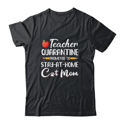 Teacher Quarantine Stay At Home Cat Mom T-Shirt & Tank Top | Teecentury.com