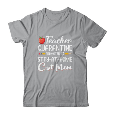 Teacher Quarantine Stay At Home Cat Mom T-Shirt & Tank Top | Teecentury.com