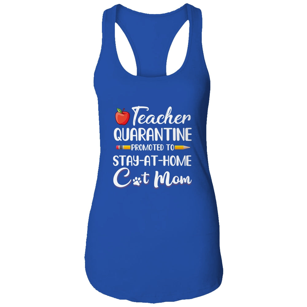 Teacher Quarantine Stay At Home Cat Mom T-Shirt & Tank Top | Teecentury.com