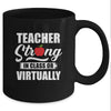 Teacher Strong In Class Or Virtually Back To School 2020 Mug Coffee Mug | Teecentury.com
