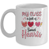 Teacher Valentines Day My Class Is Full Of Sweethearts Mug | teecentury