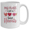 Teacher Valentines Day My Class Is Full Of Sweethearts Mug | teecentury