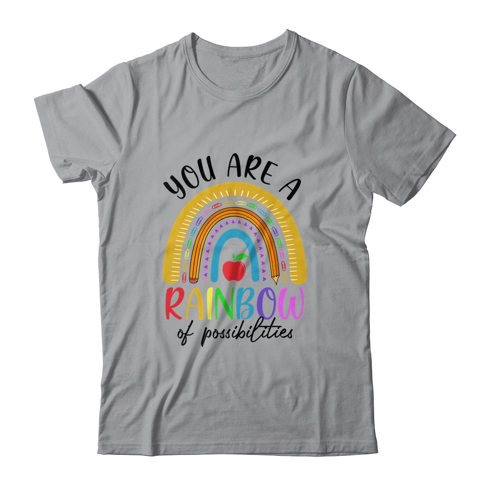 Teacher You Are A Rainbow Of Possibilities Teaching T-Shirt & Hoodie | Teecentury.com