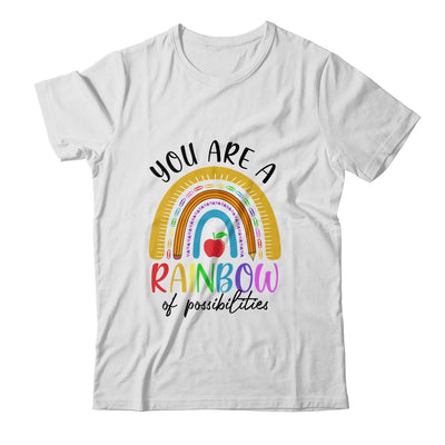 Teacher You Are A Rainbow Of Possibilities Teaching T-Shirt & Hoodie | Teecentury.com