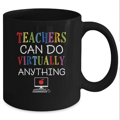 Teachers Can Do Virtually Anything Funny Distance Learning Mug Coffee Mug | Teecentury.com