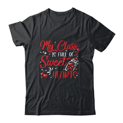 Teachers Valentines Day Class Full Of Sweethearts T-Shirt & Hoodie | Teecentury.com