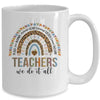 Teachers We Do It All Cute Teacher Rainbow Leopard Print Mug Coffee Mug | Teecentury.com
