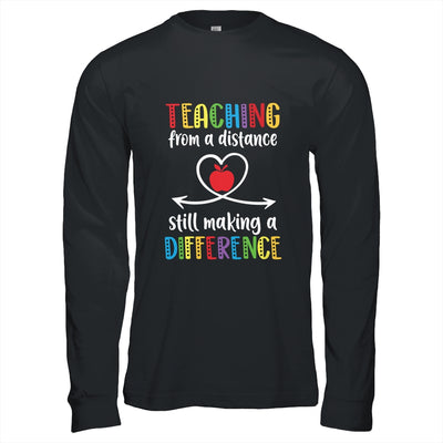 Teaching From Distance Making Difference Virtual For Teacher T-Shirt & Hoodie | Teecentury.com