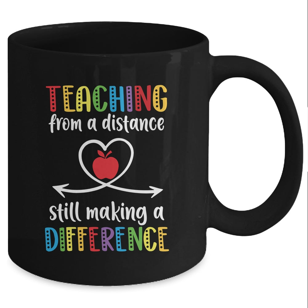 Teaching From Distance Making Difference Virtual For Teacher Mug Coffee Mug | Teecentury.com