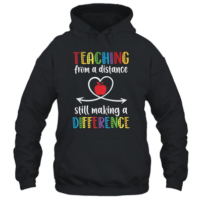 Teaching From Distance Making Difference Virtual For Teacher T-Shirt & Hoodie | Teecentury.com