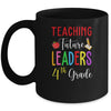 Teaching Future Leaders 4th Grade Mug Coffee Mug | Teecentury.com