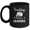 Teaching Future Leaders Funny Teacher Gifts Mug Coffee Mug | Teecentury.com
