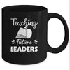 Teaching Future Leaders Funny Teacher Gifts Mug Coffee Mug | Teecentury.com
