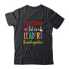 Teaching Future Leaders Kindergarten T-Shirt & Hoodie | Teecentury.com