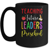Teaching Future Leaders Preschool Mug Coffee Mug | Teecentury.com