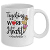 Teaching Is A Work Of Heart Teacher Life Mug Coffee Mug | Teecentury.com