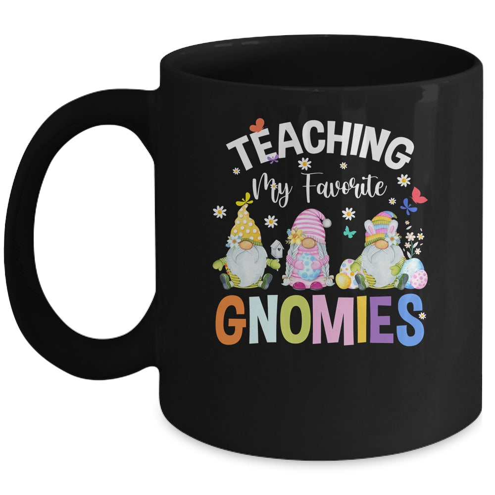 Teaching My Favorite Gnomies Easter Day For Teacher Mug | teecentury
