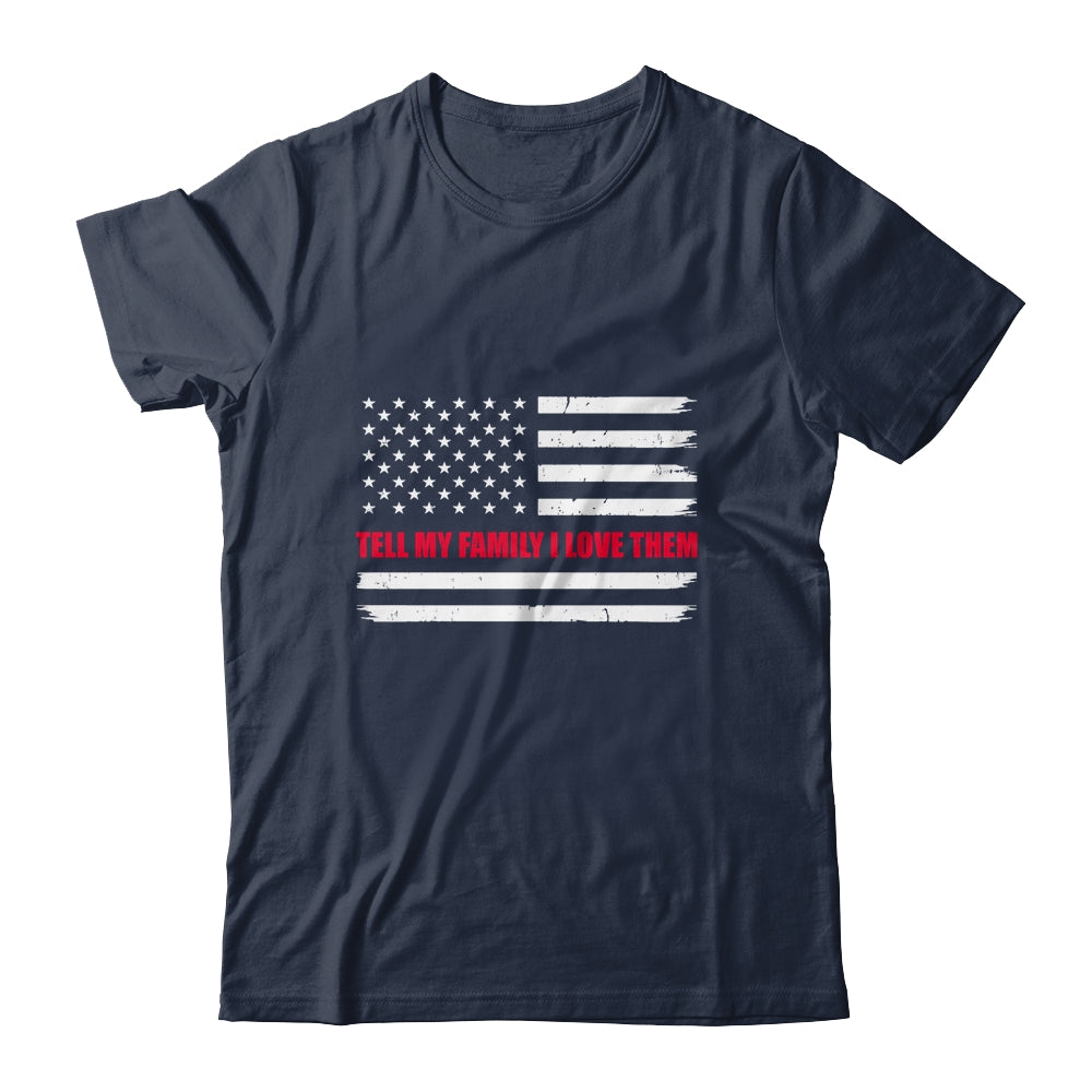 Tell My Family I Love Them Red Line American Flag T-Shirt & Hoodie | Teecentury.com