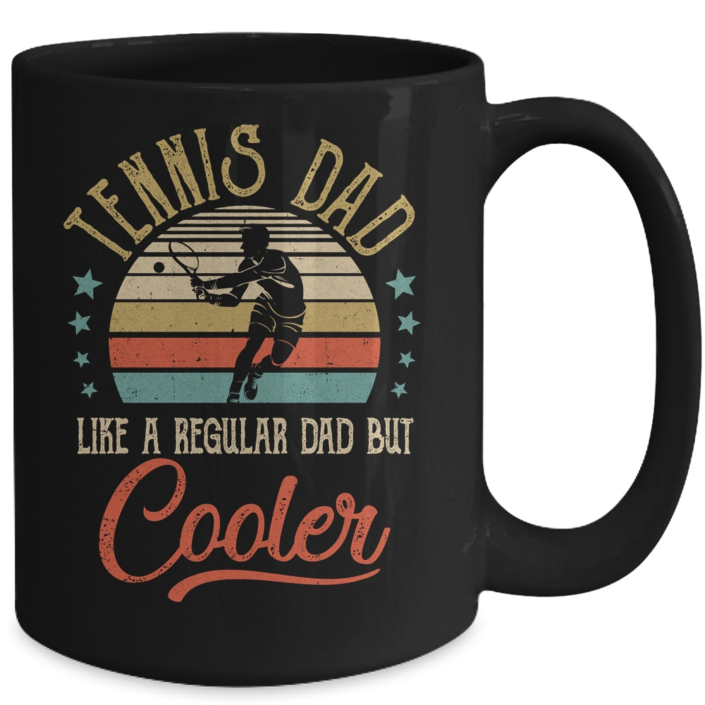 Tennis Dad Like A Regular Dad Cooler Vintage Fathers Day Mug Coffee Mug | Teecentury.com