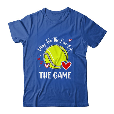Tennis Play For The Love Of The Game Shirt & Tank Top | teecentury
