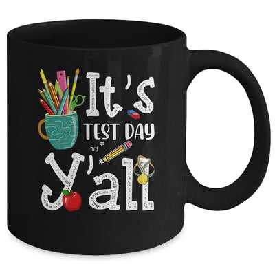 Test Day Teacher Its Test Day Yall Appreciation Testing Mug | teecentury