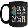 Test Day Teacher Its Test Day Yall Appreciation Testing Mug | teecentury