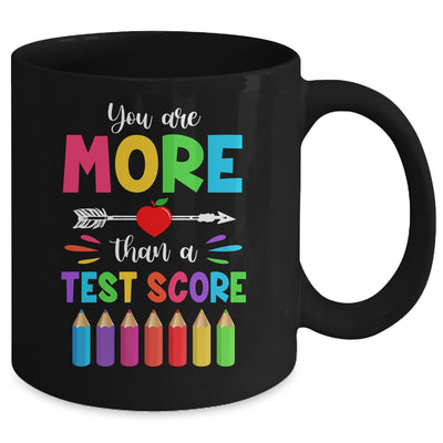 Test Day Teacher You Are More Than A Test Score Mug | teecentury