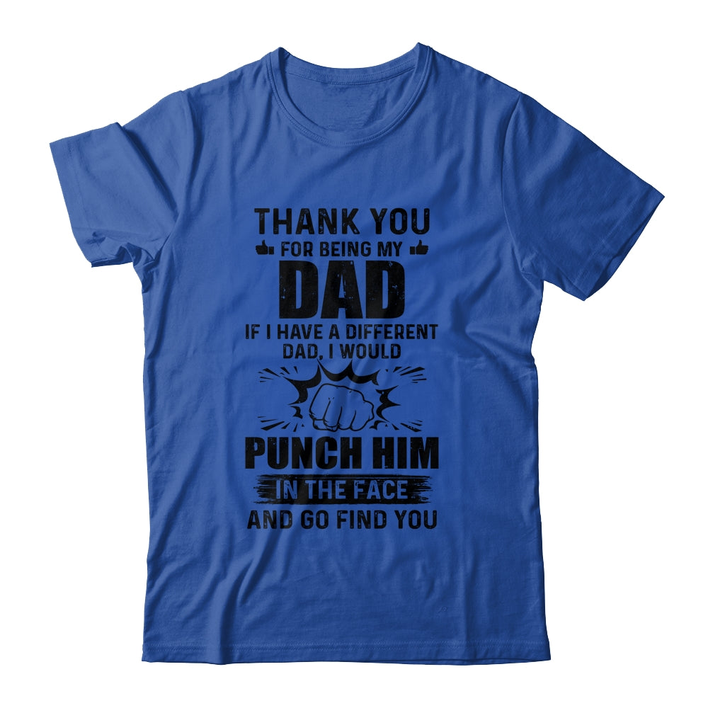 Thank You For Being My Dad Funny Gift T-Shirt & Hoodie | Teecentury.com