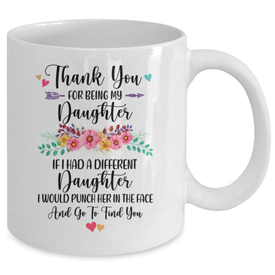 Thank You For Being My Daughter Gift Mug Coffee Mug | Teecentury.com