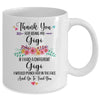 Thank You For Being My Gigi Gift Mug Coffee Mug | Teecentury.com