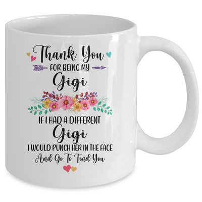 Thank You For Being My Gigi Gift Mug Coffee Mug | Teecentury.com