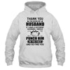 Thank You For Being My Husband Funny Gift T-Shirt & Hoodie | Teecentury.com