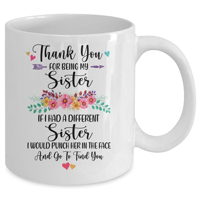 Thank You For Being My Sister Gift Mug Coffee Mug | Teecentury.com