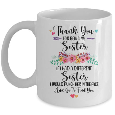 Thank You For Being My Sister Gift Mug Coffee Mug | Teecentury.com