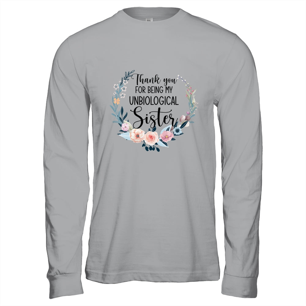 Thank You For Being My Unbiological Sister Gift T-Shirt & Hoodie | Teecentury.com
