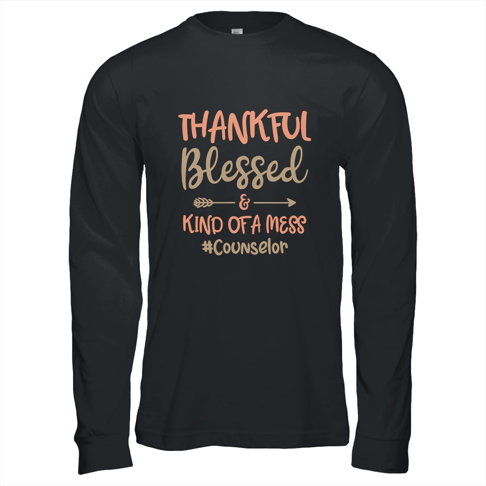 Thankful Blessed And Kind Of A Mess Counselor T-Shirt & Hoodie | Teecentury.com